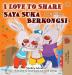 I Love to Share (English Malay Bilingual Book for Kids) (English Malay Bilingual Collection)