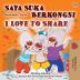 I Love to Share (Malay English Bilingual Children's Book) (Malay English Bilingual Collection)