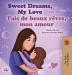 Sweet Dreams My Love (English French Bilingual Book for Kids) (English French Bilingual Collection)