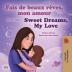 Sweet Dreams My Love (French English Bilingual Children's Book) (French English Bilingual Collection)