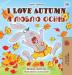 I Love Autumn (English Ukrainian Bilingual Book for Kids) (English Ukrainian Bilingual Collection)