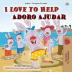 I Love to Help (English Portuguese Bilingual Book for Kids - Portugal): Portuguese European (English Portuguese Bilingual Collection - Portugal)