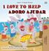 I Love to Help (English Portuguese Bilingual Book for Kids - Portugal): Portuguese European (English Portuguese Bilingual Collection - Portugal)