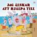 I Love to Help (Swedish Children's Book) (Swedish Bedtime Collection)