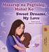 Sweet Dreams My Love (Tagalog English Bilingual Children's Book): Filipino children's book (Tagalog English Bilingual Collection)