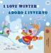 I Love Winter (English Italian Bilingual Children's Book) (English Italian Bilingual Collection)