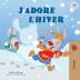 I Love Winter (French Children's Book) (French Bedtime Collection)