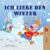 I Love Winter (German Book for Kids) (German Bedtime Collection)