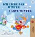 I Love Winter (German English Bilingual Book for Kids) (German English Bilingual Collection)