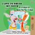 I Love to Brush My Teeth (English Ukrainian Bilingual Book for Kids) (English Ukrainian Bilingual Collection)