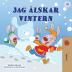 I Love Winter (Swedish Book for Kids) (Swedish Bedtime Collection)