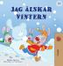 I Love Winter (Swedish Book for Kids) (Swedish Bedtime Collection)