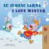 I Love Winter (Romanian English Bilingual Children's Book) (Romanian English Bilingual Collection)