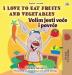 I Love to Eat Fruits and Vegetables (English Croatian Bilingual Book for Kids) (English Croatian Bilingual Collection)