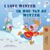 I Love Winter (English Dutch Bilingual Children's Book) (English Dutch Bilingual Collection)