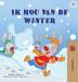 I Love Winter (Dutch Book for Kids) (Dutch Bedtime Collection)