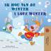 I Love Winter (Dutch English Bilingual Children's Book) (Dutch English Bilingual Collection)