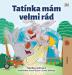 I Love My Dad (Czech Children's Book) (Czech Bedtime Collection)