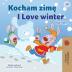 I Love Winter (Polish English Bilingual Children's Book) (Polish English Bilingual Collection)