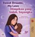 Sweet Dreams My Love (English Malay Bilingual Book for Kids) (English Malay Bilingual Collection)