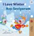 I Love Winter (English Turkish Bilingual Book for Kids) (English Turkish Bilingual Collection)