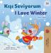 I Love Winter (Turkish English Bilingual Children's Book) (Turkish English Bilingual Collection)