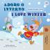 I Love Winter (Portuguese English Bilingual Book for Kids- Portugal) (Portuguese English Bilingual Collection - Portugal)