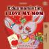 I Love My Mom (Albanian English Bilingual Children's Book) (Albanian English Bilingual Collection)