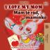 I Love My Mom (English Czech Bilingual Book for Kids) (English Czech Bilingual Collection)