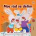 I Love to Share (Czech Children's Book) (Czech Bedtime Collection)