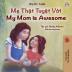 My Mom is Awesome (Vietnamese English Bilingual Book for Kids) (Vietnamese English Bilingual Collection)