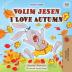 I Love Autumn (Croatian English Bilingual Book for Kids) (Croatian English Bilingual Collection)