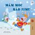 I Love Winter (Czech Children's Book) (Czech Bedtime Collection)