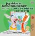 I Love to Brush My Teeth (Danish English Bilingual Bilingual Book for Kids) (Danish English Bilingual Collection)