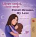 Sweet Dreams My Love (Croatian English Bilingual Book for Kids) (Croatian English Bilingual Collection)