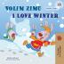 I Love Winter (Croatian English Bilingual Book for Kids) (Croatian English Bilingual Collection)