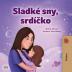 Sweet Dreams My Love (Czech Children's Book) (Czech Bedtime Collection)