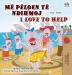 I Love to Help (Albanian English Bilingual Book for Kids) (Albanian English Bilingual Collection)