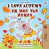 I Love Autumn (English Afrikaans Bilingual Book for Kids) (English Afrikaans Bilingual Collection)