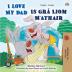 I Love My Dad (English Irish Bilingual Book for Kids) (English Irish Bilingual Collection)