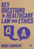 Key Questions in Healthcare Law and Ethics