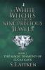 Book 2 (2021): The Magic Diamond of Lucas Cave (The White Witches and Their Nine Precious Jewels: The Magic Diamond of Lucas Cave)