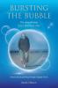 Bursting The Bubble - The Story of Being 'Lost Without Her': A journey of growing through tragedy & loss