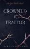 Crowned A Traitor (A Hellish Fairytale)