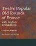 12 Popular Old Rounds of France with English Translations - Sheet Music for Voice and Piano