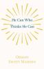 He Can Who Thinks He Can: And Other Papers on Success in Life