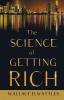 The Science of Getting Rich;With an Essay from The Art of Money Getting Or Golden Rules for Making Money By P. T. Barnum