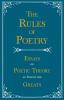 The Rules of Poetry - Essays on Poetic Theory as Told by the Greats