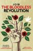 Join the Bloodless Revolution