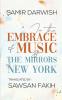 In The Embrace of Music & The Mirrors of New York